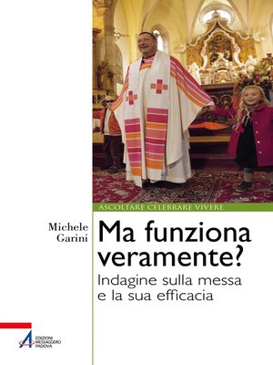 cover image of Ma funziona veramente? Indagine sulla messa e la sua efficacia